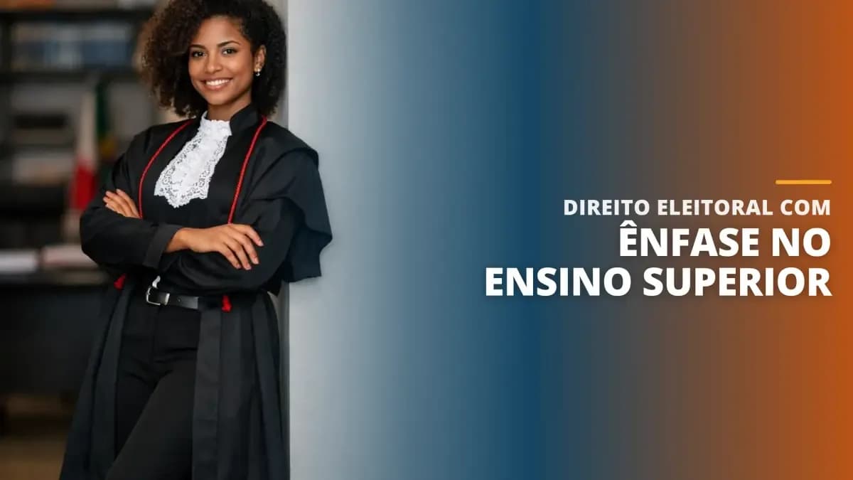 Direito Eleitoral com Ênfase no Ensino Superior