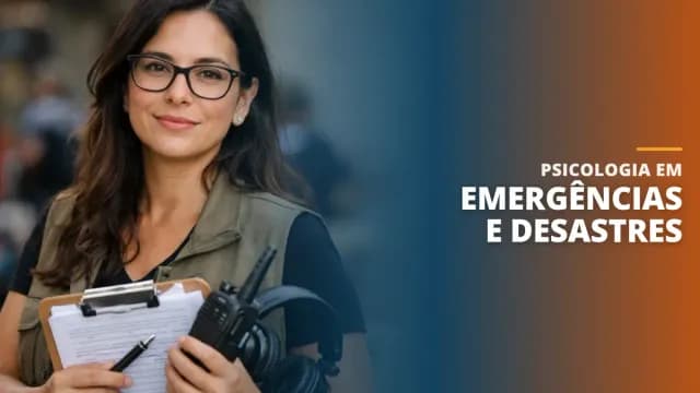 Psicologia em Emergências e Desastres