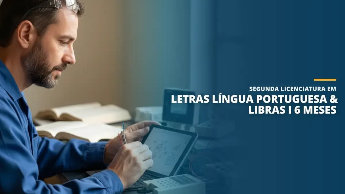 Segunda Licenciatura em Letras Língua Portuguesa & Libras I 6 meses