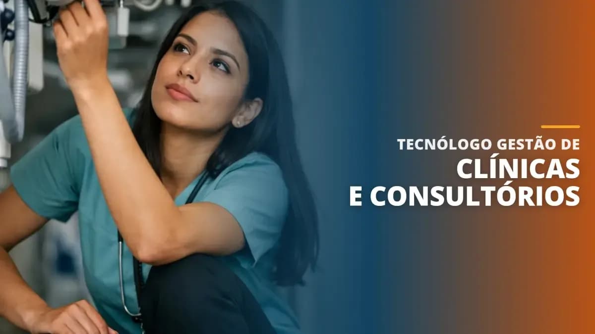 Tecnólogo Gestão de Clínicas e Consultórios
