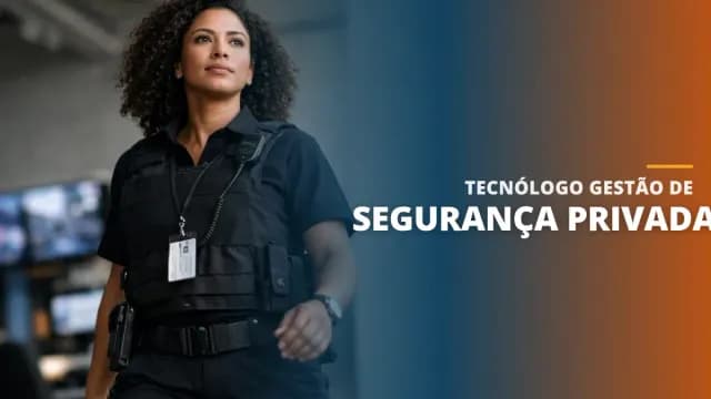Tecnólogo Gestão de Segurança Privada