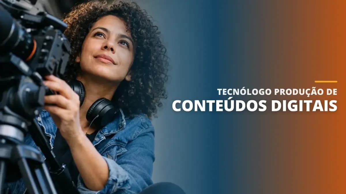 Tecnólogo Produção de Conteúdos Digitais