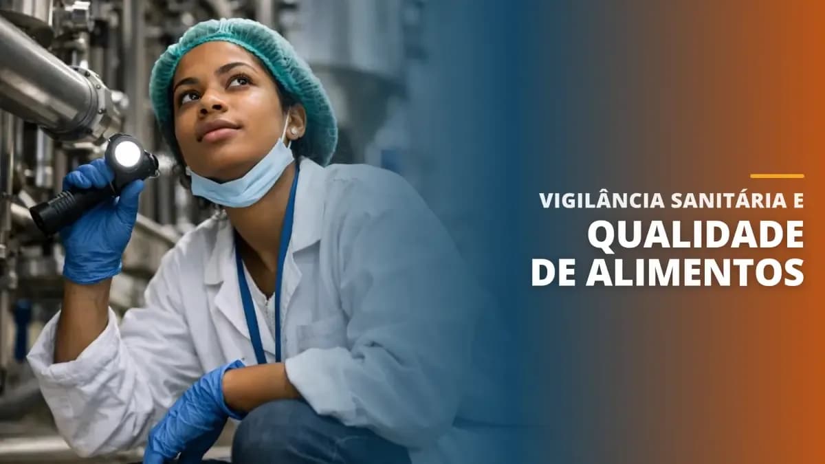 Vigilância Sanitária e Qualidade de Alimentos