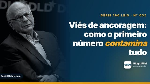 Viés de ancoragem: como o primeiro número contamina tudo