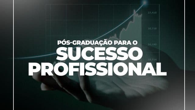 Pós-Graduação para o Sucesso Profissional