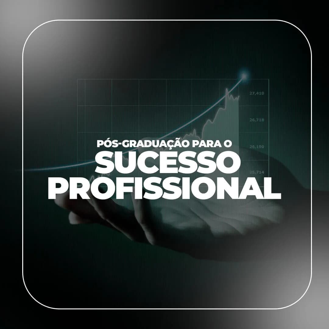 Pós-Graduação para o Sucesso Profissional