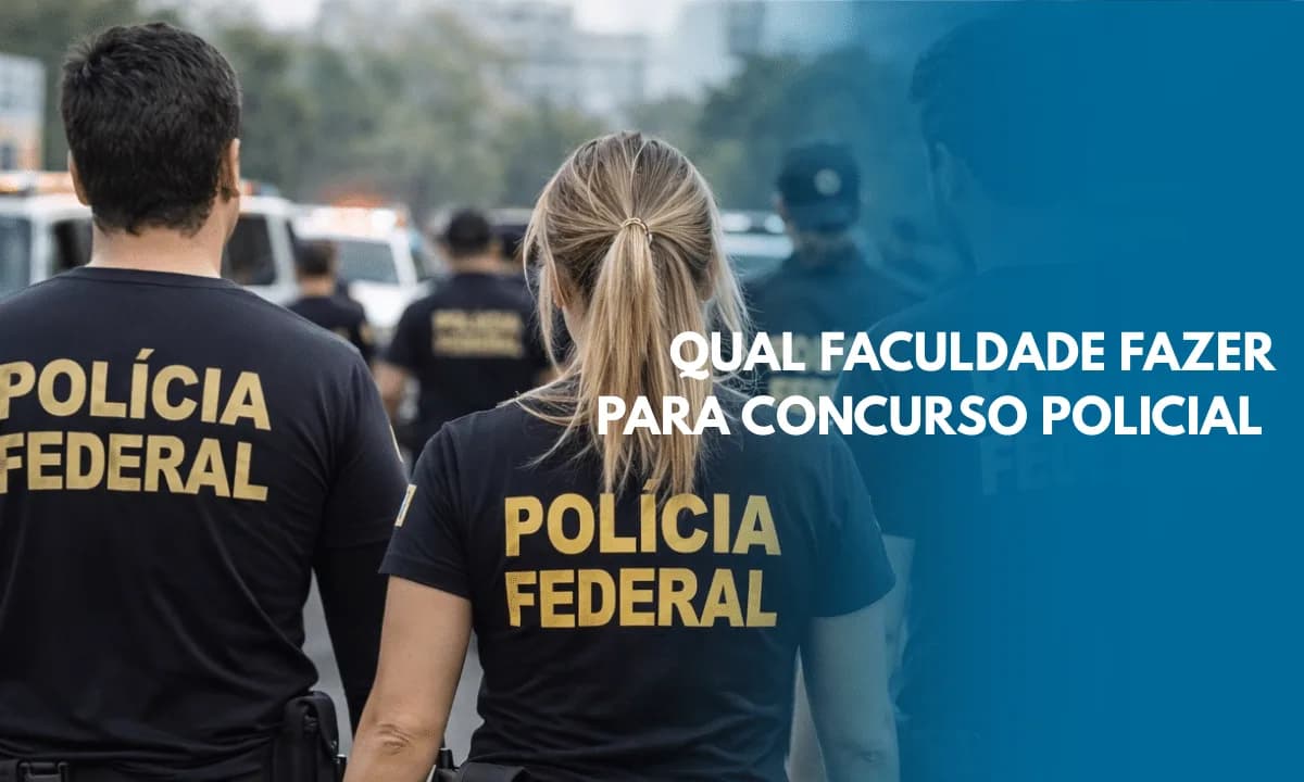 Qual faculdade fazer para concurso policial em 2026?