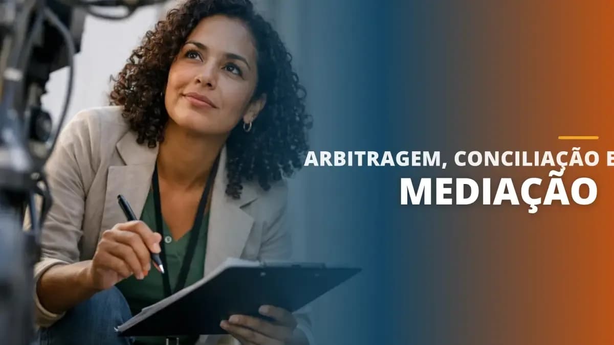 Arbitragem, Conciliação e Mediação