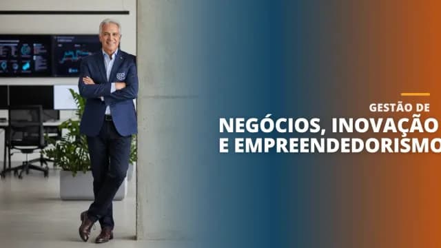 Gestão de Negócios, Inovação e Empreendedorismo