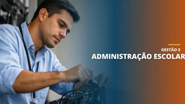 Gestão e Administração Escolar