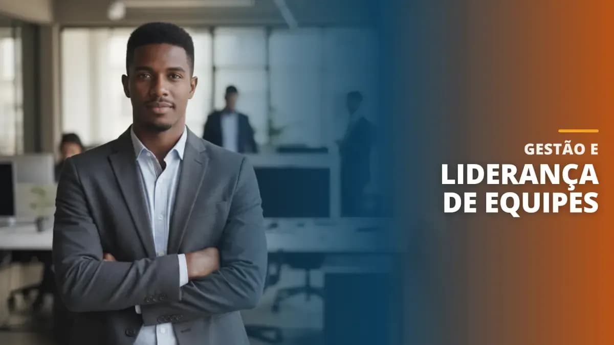 Gestão e Liderança de Equipes