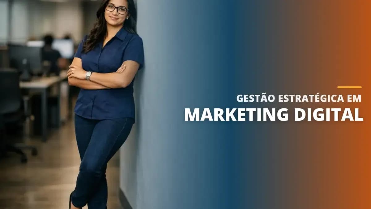 Gestão Estratégica em Marketing Digital
