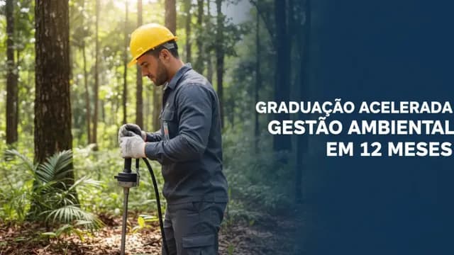 Graduação Acelerada Gestão Ambiental em 12 meses