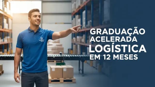 Graduação Acelerada Logística em 12 meses