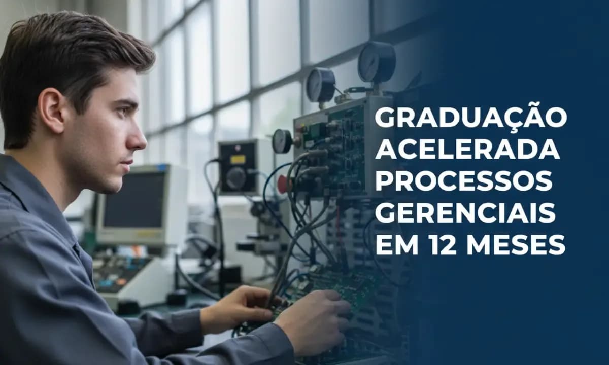Tecnólogo em Processos Gerenciais em 12 meses