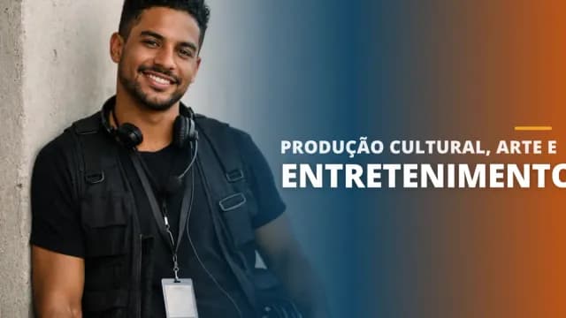Produção Cultural, Arte e Entretenimento