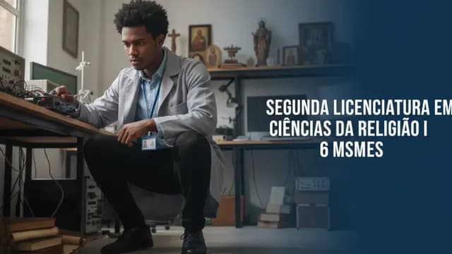 Segunda Licenciatura em Ciências da Religião I 6 meses
