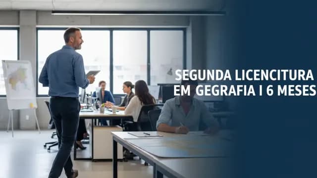 Segunda Licenciatura em Geografia I 6 meses