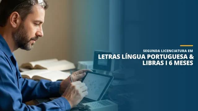 Segunda Licenciatura em Letras Língua Portuguesa & Libras I 6 meses
