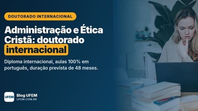 Doutorado em Administração e Ética Cristã: diploma internacional