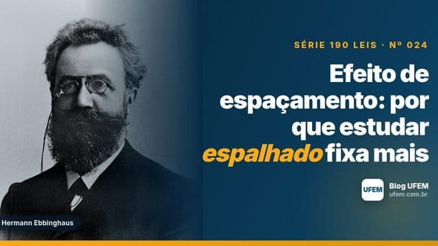 Efeito de espaçamento: por que estudar espalhado fixa mais