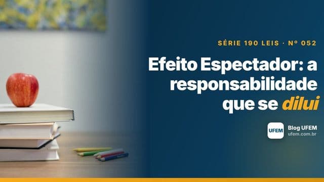 Efeito Espectador: a responsabilidade que se dilui