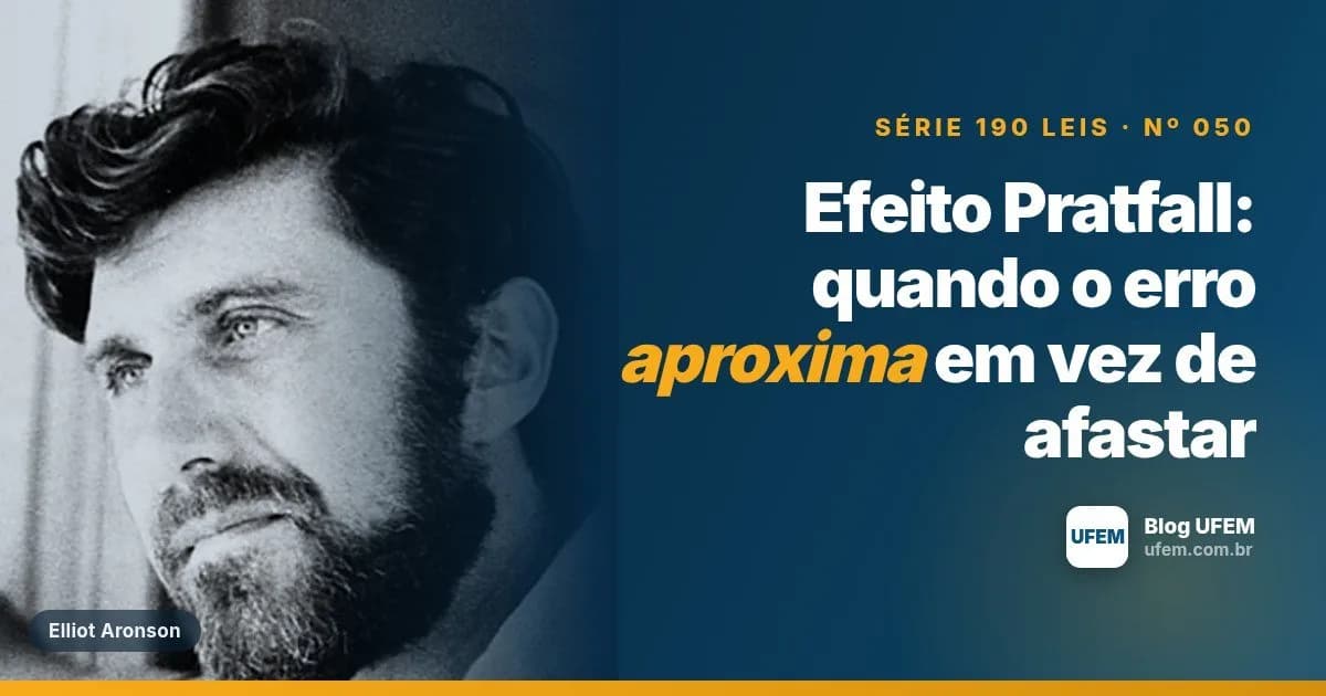 Efeito Pratfall: quando o erro aproxima em vez de afastar