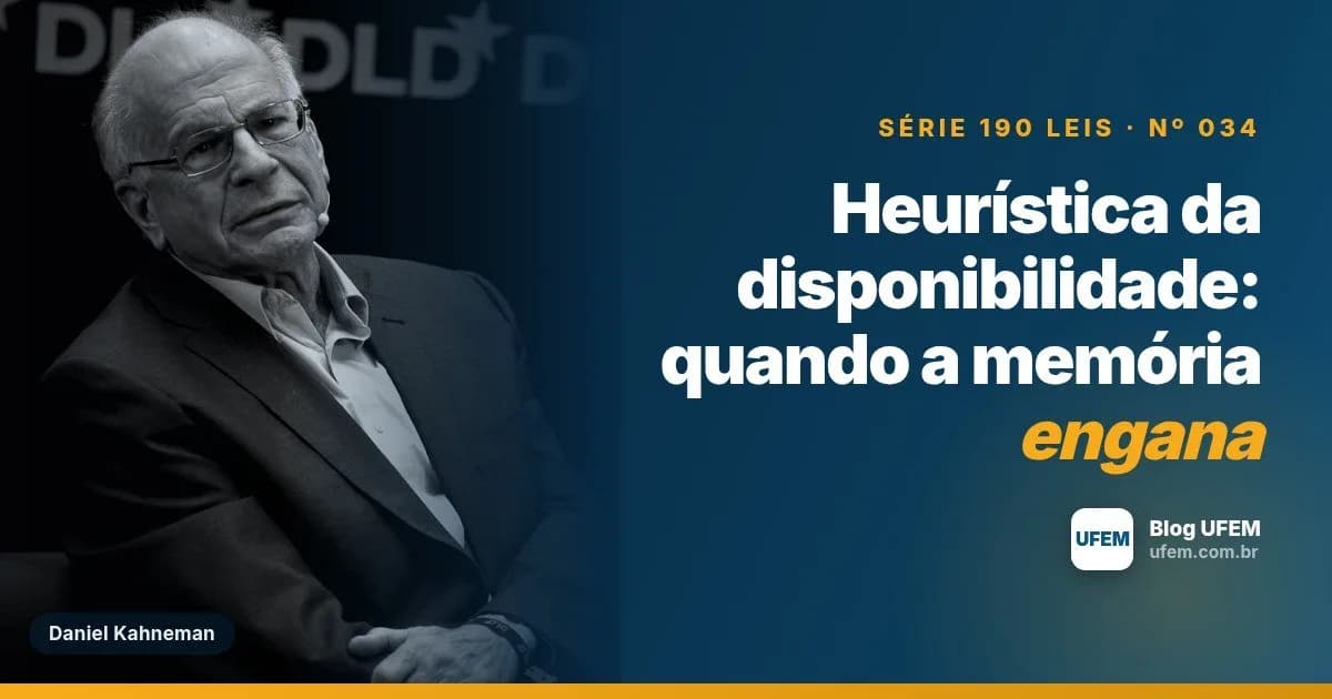 Heurística da disponibilidade: quando a memória engana
