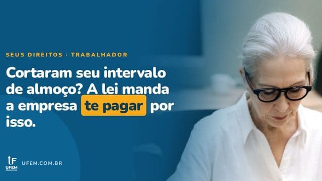 Intervalo de almoço cortado: você sabia que isso vira dinheiro?