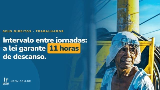 Intervalo entre jornadas: quantas horas de descanso a lei garante?
