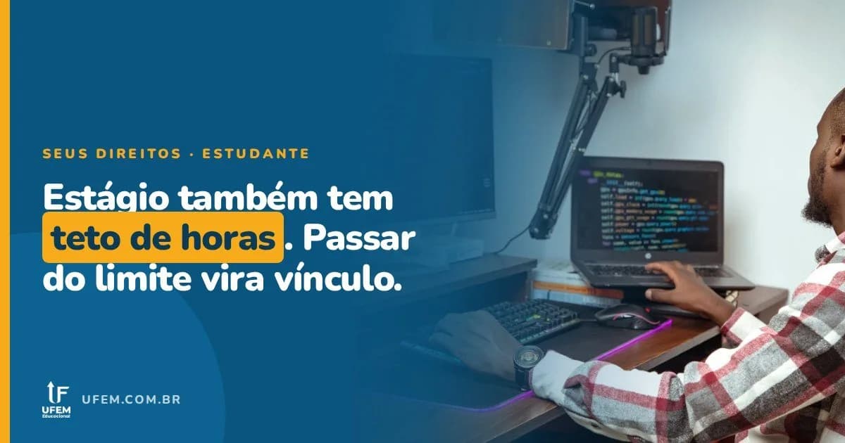 Jornada do estágio: quantas horas por dia a lei permite