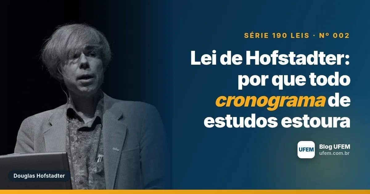 Lei de Hofstadter: por que todo cronograma de estudos estoura
