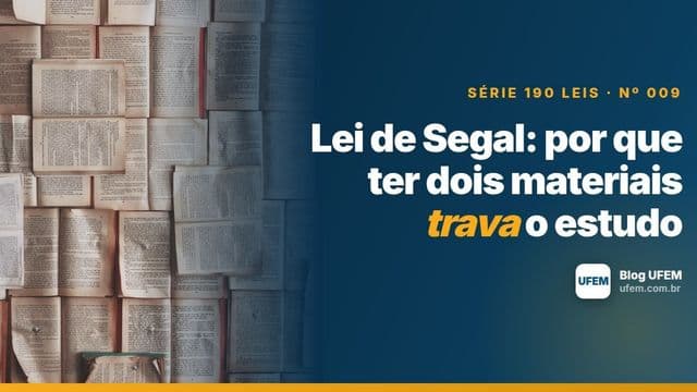 Lei de Segal: por que ter dois materiais trava o estudo