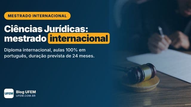 Mestrado em Ciências Jurídicas internacional UFEM