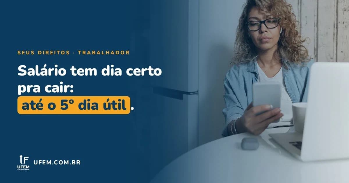 Quinto dia útil: o salário tem dia certo para cair?